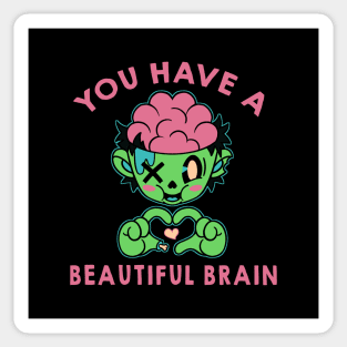 You Have a Beautiful Brain by Tobe Fonseca Sticker